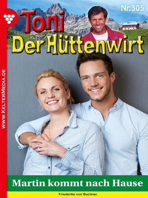 cover image of Toni der Hüttenwirt 305 – Heimatroman